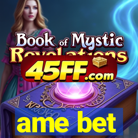 ame bet